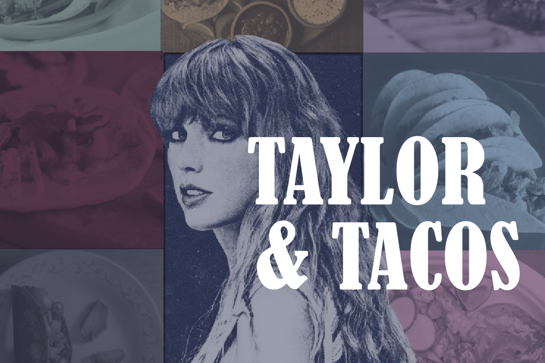 Taylor and Tacos